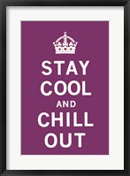 Framed Stay Cool and Chill Out