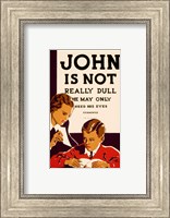 Framed John is Not  Really Dull, WPA Poster, ca. 1937