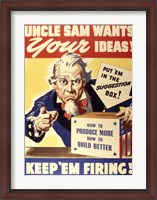 Framed Uncle Sam Wants Your Ideas Keep 'Em Firing