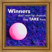 Framed Winners Don't Wait for Chances