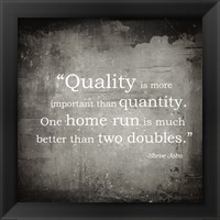 Quality is more important Framed Print