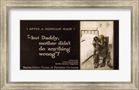 Framed After a Zeppelin Raid -- But Daddy, mother didn't do anything wrong!