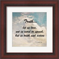 Framed Truth 1 John 3:18 - Against the Sky