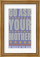 Framed Go Ask Your Mother