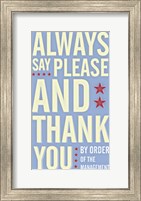 Framed Always Say Please and Thank You