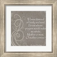 Framed Mother O Mine Quote by Rudyard Kipling
