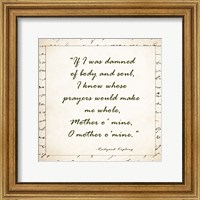 Framed Mother O Mine by rudyard Kipling