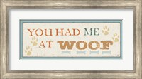 Framed You had me at Woof
