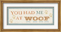 Framed You had me at Woof