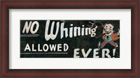 Framed No Whining Allowed