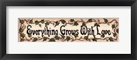 Framed Everything Grows with Love (panel)