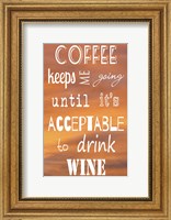 Framed Coffee Keeps Me Going