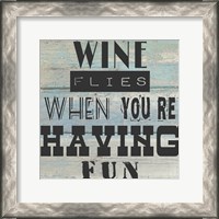 Framed Wine Flies When You're Having Fun - square