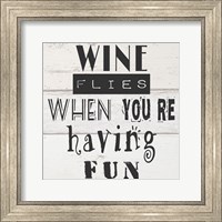 Framed Wine Flies When You're Having Fun