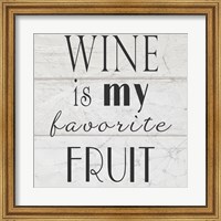 Framed Wine is My Favorite Fruit II