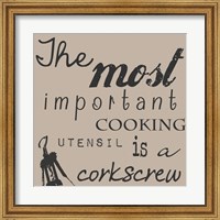 Framed Most Important Cooking Utensil is a Corkscrew