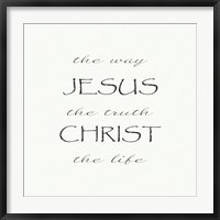 Framed Way, the Truth, the Life; Jesus Christ