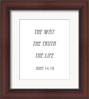 Framed Way, the Truth, the Life - John 14:16