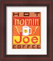 Framed Mornin' Joe