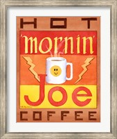 Framed Mornin' Joe