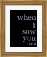 Framed When I Saw You... I