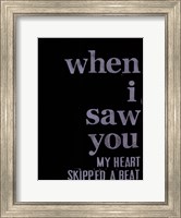 Framed When I Saw You... III