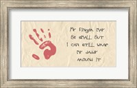 Framed My Finger May Be Small Kids Writing