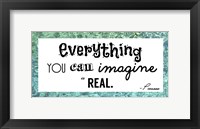 Framed Everything You Can Imagine Is Real -Picasso