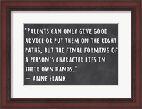 Framed Person's Character Lies in Their Own Hands -Anne Frank