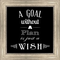 Framed Goal Without A Plan Is Just A Wish