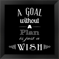 Framed Goal Without A Plan Is Just A Wish