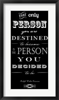 Framed You Are Destined to Become