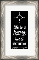 Framed Life Is A Journey Not A Destination black