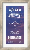 Framed Life Is A Journey Not A Destination