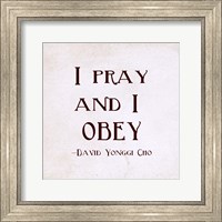 Framed I Pray and I Obey