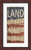 Framed Land of the Free Home of the Brave