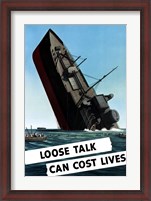 Framed Loose Talk Can Cost Lives