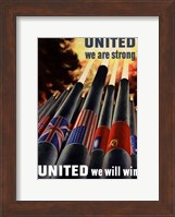 Framed United We Are Strong, United We Will Win