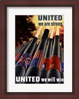Framed United We Are Strong, United We Will Win