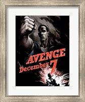 Framed World War II Poster Declaring Avenge December 7th