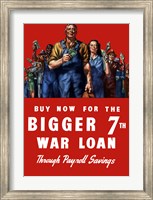 Framed Buy Now for the Bigger 7th War Loan