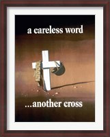 Framed Careless Word, Another Cross