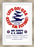 Framed Let's Go USA, Keep 'Em Flying!