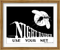 Framed Night Raider, Use Your Net