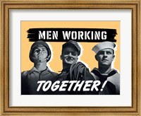 Framed Men Working Together!