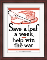 Framed Save a Loaf a Week - Help Win the War