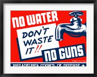 Framed No Water, No Guns