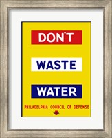 Framed Don't Waste Water