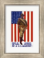 Framed Be A U.S. Marine - First in the Fight