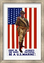 Framed Be A U.S. Marine - First in the Fight
